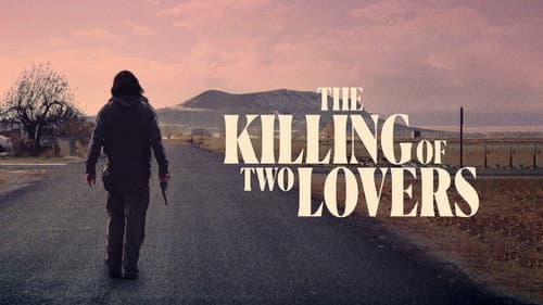 The Killing of Two Lovers still