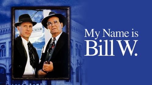 My Name Is Bill W. still