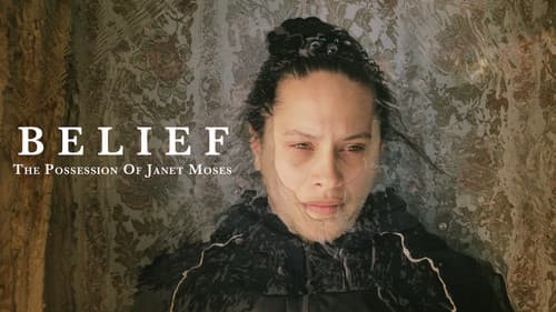 Belief: The Possession of Janet Moses still