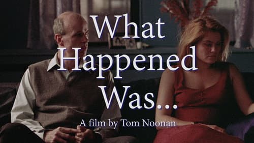 What Happened Was... still