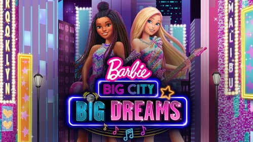 Barbie: Big City, Big Dreams still