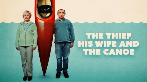 The Thief, His Wife and the Canoe still