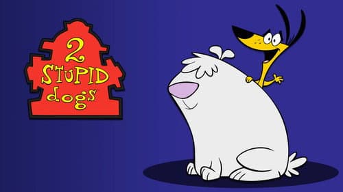 2 Stupid Dogs still