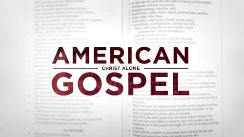 American Gospel: Christ Alone still