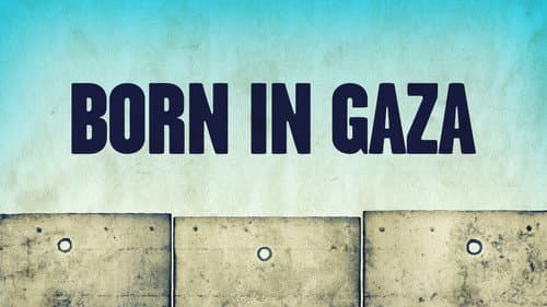 Born in Gaza still