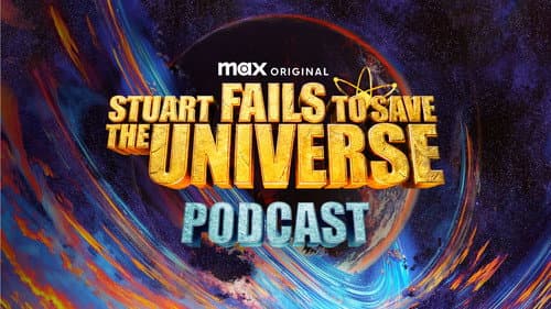Stuart Fails to Save the Universe Podcast still