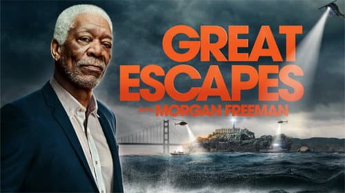 History's Greatest Escapes with Morgan Freeman still