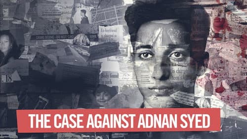 The Case Against Adnan Syed still