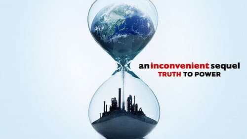An Inconvenient Sequel: Truth to Power still