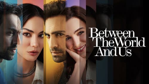 Between the World and Us still