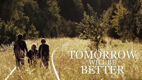 Tomorrow Will Be Better still