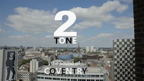 2 Tone: The Sound of Coventry still