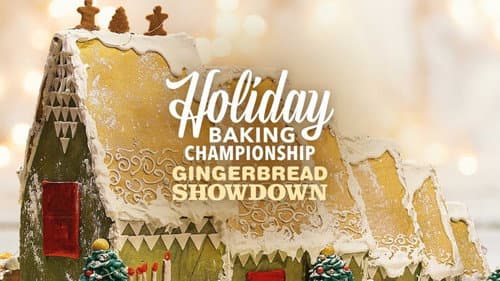 Holiday Baking Championship: Gingerbread Showdown still