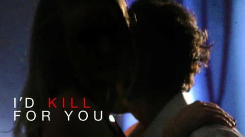 I'd Kill for You still