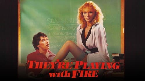 They're Playing with Fire still