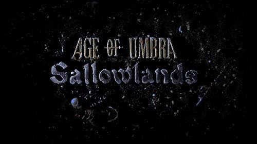 Age of Umbra: Sallowlands still
