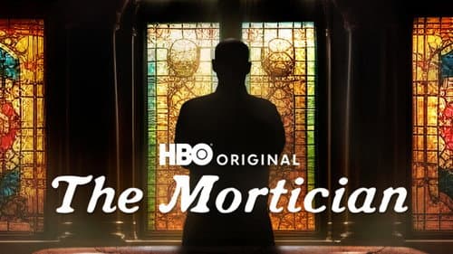 The Mortician still