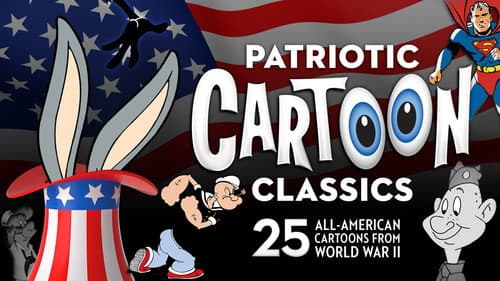 Patriotic Cartoon Classics: 25 All-American Cartoons from World War II still