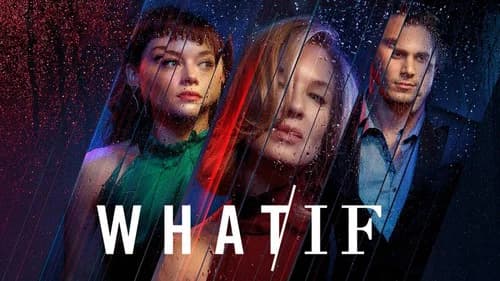 WHAT / IF still