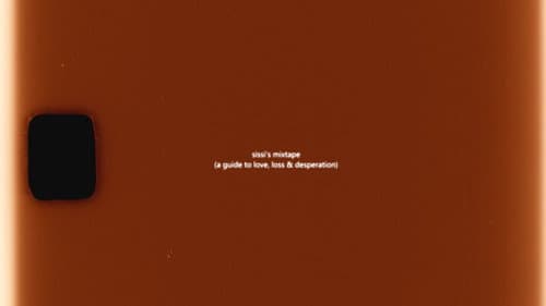 sissi's mixtape (a guide to love, loss & desperation) still
