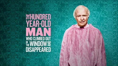 The 100 Year-Old Man Who Climbed Out the Window and Disappeared still