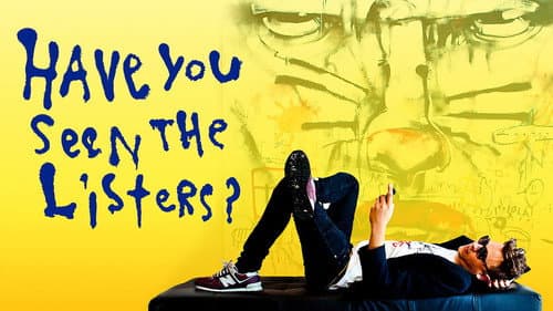 Have You Seen the Listers? still