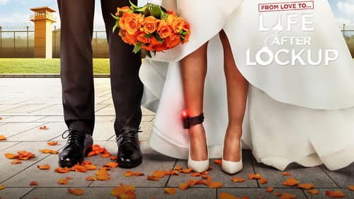 Love After Lockup: Life After Lockup still