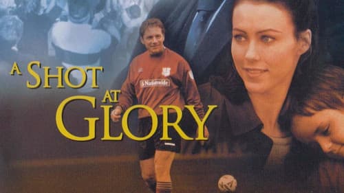 A Shot at Glory still
