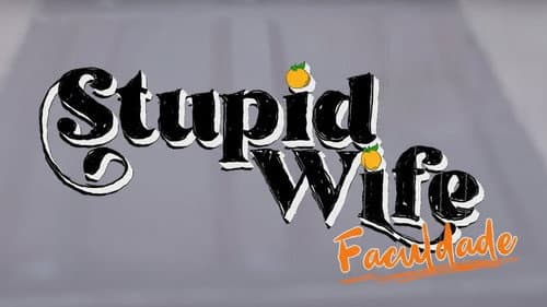 Stupid Wife still