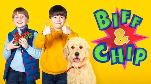 Biff and Chip still