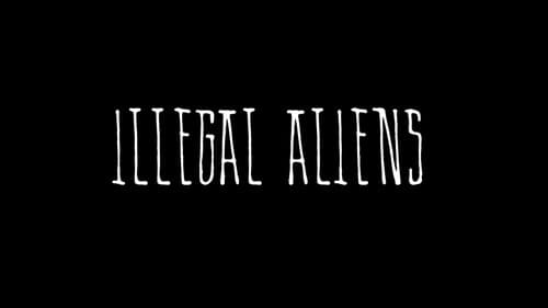 Illegal Aliens still