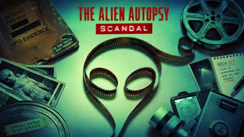 The Alien Autopsy Scandal still