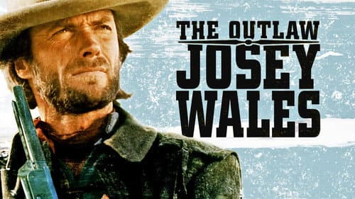 The Outlaw Josey Wales still
