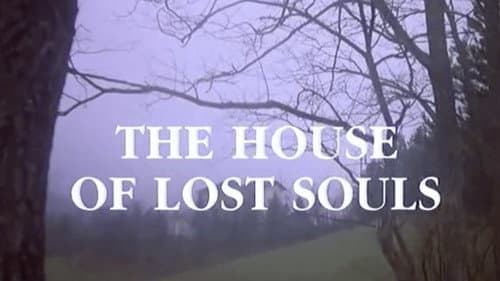 The House of Lost Souls still