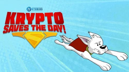 Krypto Saves the Day! still