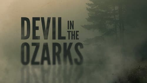 Devil in the Ozarks still