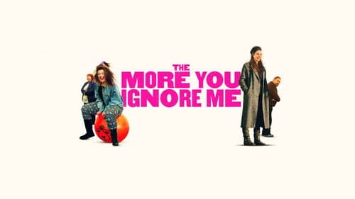 The More You Ignore Me still