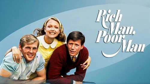 Rich Man, Poor Man still