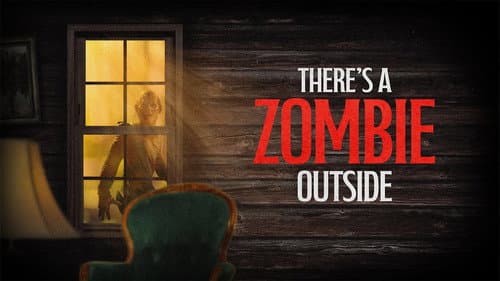There's a Zombie Outside still