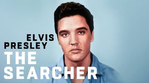 Elvis Presley: The Searcher still