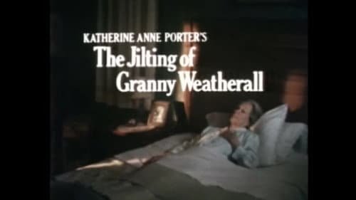The Jilting of Granny Weatherall still