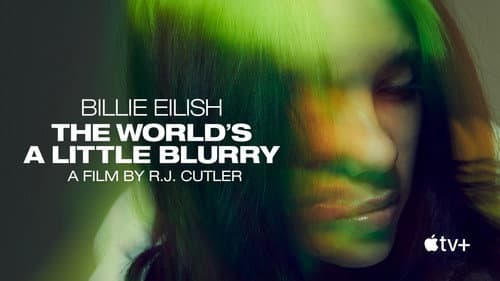 Billie Eilish: The World's a Little Blurry still