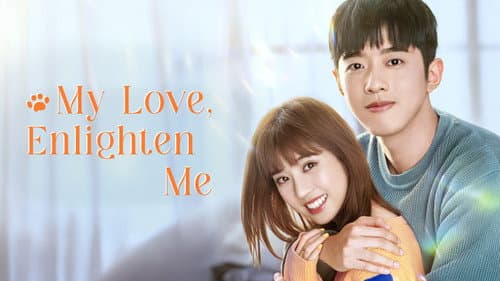 My Love, Enlighten Me still