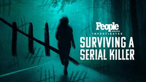 People Magazine Investigates: Surviving a Serial Killer still