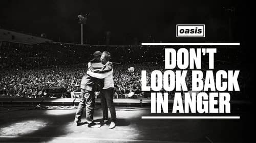 Oasis: Don't Look Back in Anger still