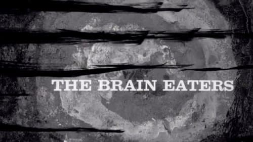 The Brain Eaters still