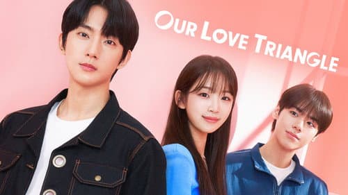 Our Love Triangle still