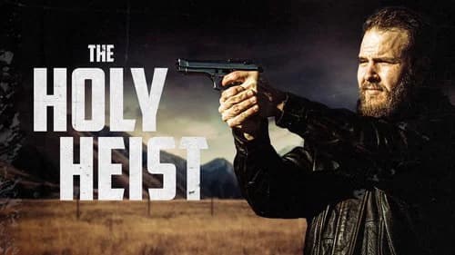 The Holy Heist still