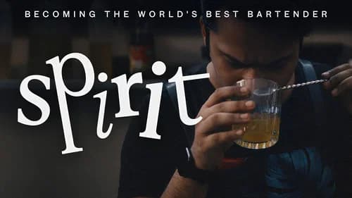 Spirit - Becoming the World's Best Bartender still