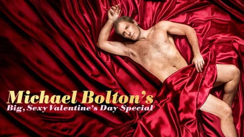 Michael Bolton's Big, Sexy Valentine's Day Special still